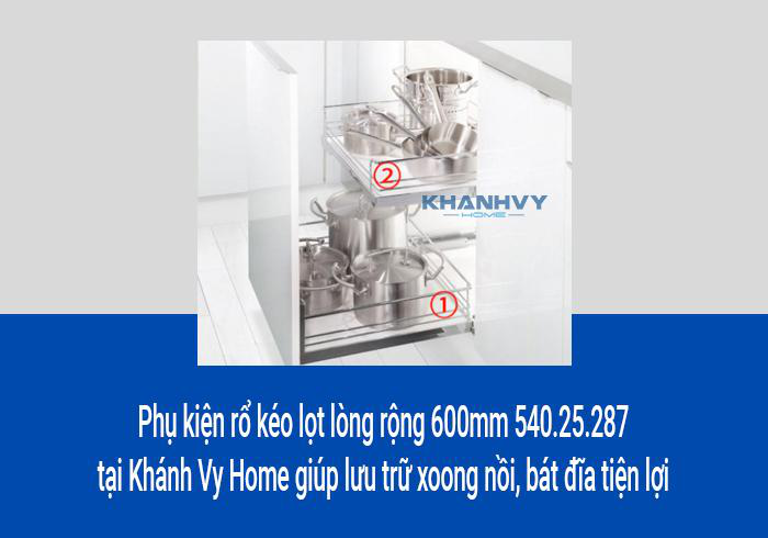 Phụ kiện rổ kéo lọt lòng rộng 600mm 540.25.287 tại Khánh Vy Home giúp lưu trữ xoong nồi, bát đĩa tiện lợi
