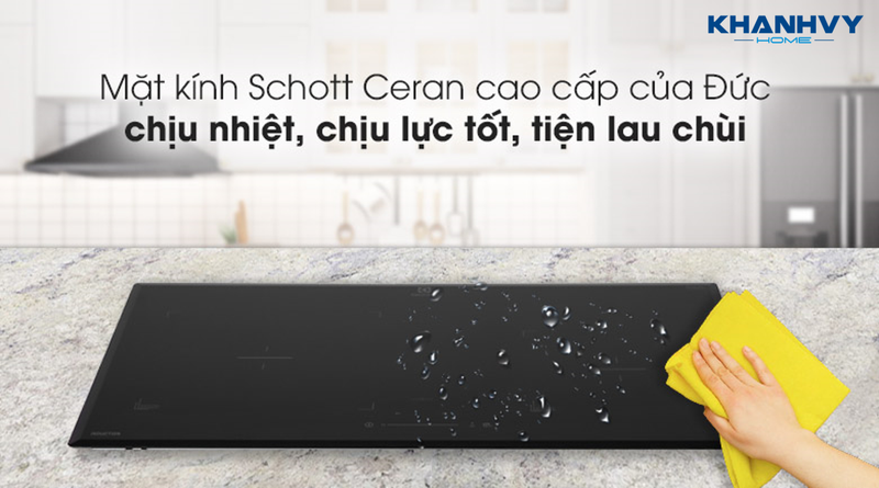Mặt bếp được làm từ kính Schott cao cấp chịu lực, chịu nhiệt, chống trầy xước tốt và dễ dàng vệ sinh