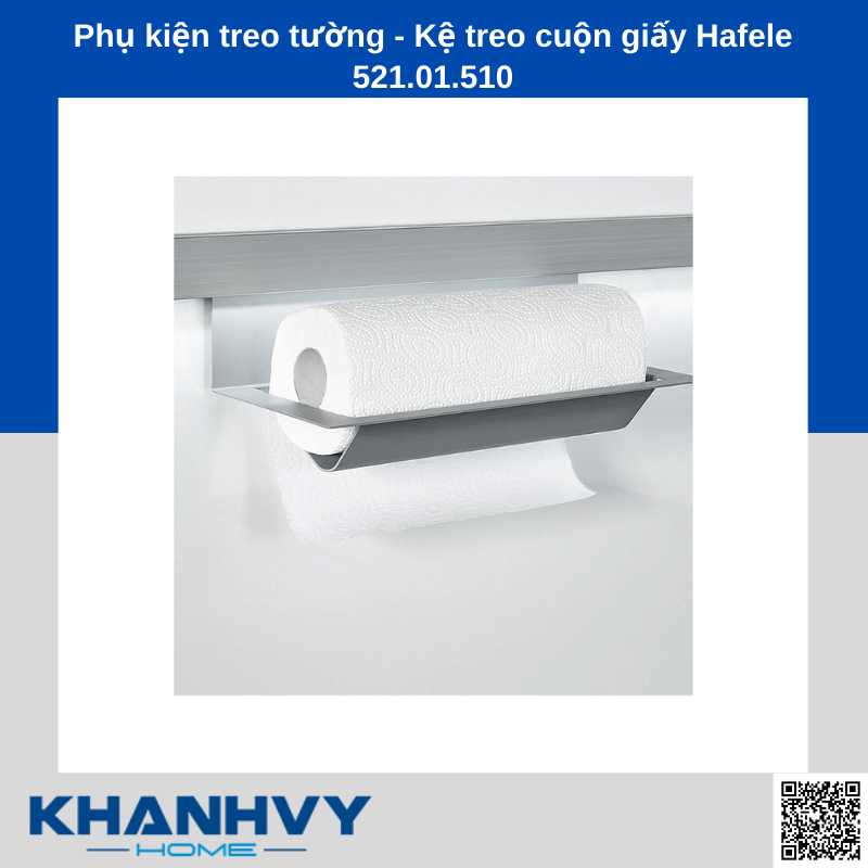 Phụ kiện treo tường - Kệ treo cuộn giấy Hafele 521.01.510 chính hãng tại Khánh Vy Home