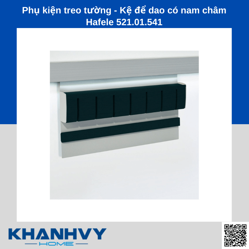 Phụ kiện treo tường - Kệ để dao có nam châm Hafele 521.01.541 chính hãng tại Khánh Vy Home