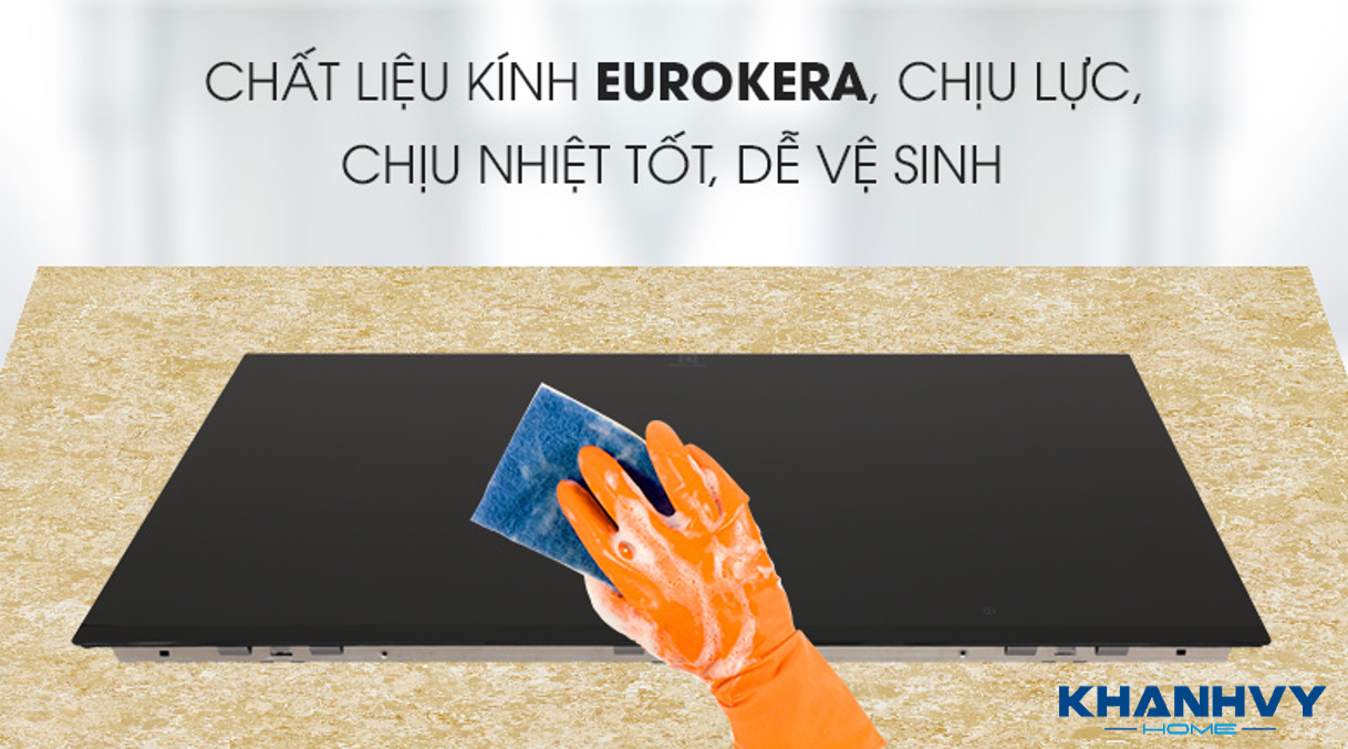 Mặt bếp được làm từ kính Eurokera cao cấp chịu lực, chịu nhiệt, chống trầy xước tốt và dễ dàng vệ sinh