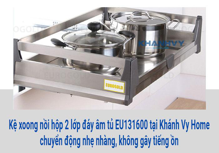 Kệ xoong nồi hộp 2 lớp đáy âm tủ EU131600 tại Khánh Vy Home chuyển động nhẹ nhàng, không gây tiếng ồ