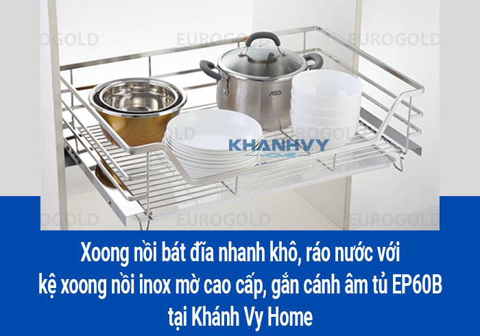 Xoong nồi bát đĩa nhanh khô, ráo nước với kệ xoong nồi inox mờ cao cấp, gắn cánh âm tủ EP60B tại Khánh Vy Home