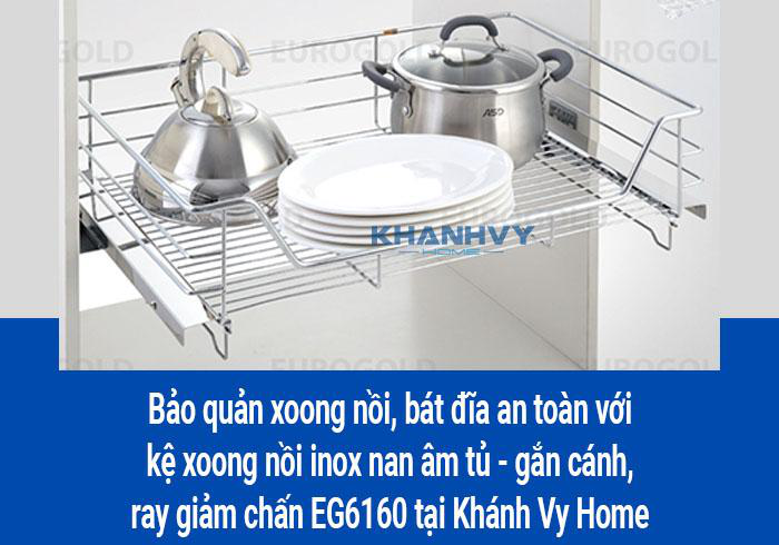 Bảo quản xoong nồi, bát đĩa an toàn với kệ xoong nồi inox nan âm tủ - gắn cánh, ray giảm chấn EG6160 tại Khánh Vy Home