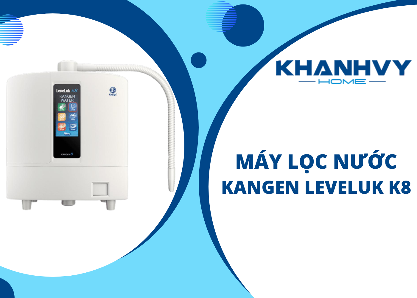 Khánh Vy Home địa chỉ bán máy lọc nước Kangen uy tín, chất lượng