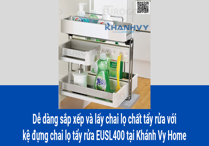 Dễ dàng sắp xếp và lấy chai lọ chất tẩy rửa với kệ đựng chai lọ tẩy rửa EUSL400 tại Khánh Vy Home