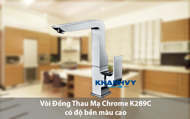 Vòi Đồng Thau Mạ Chrome K289C có độ bền màu cao