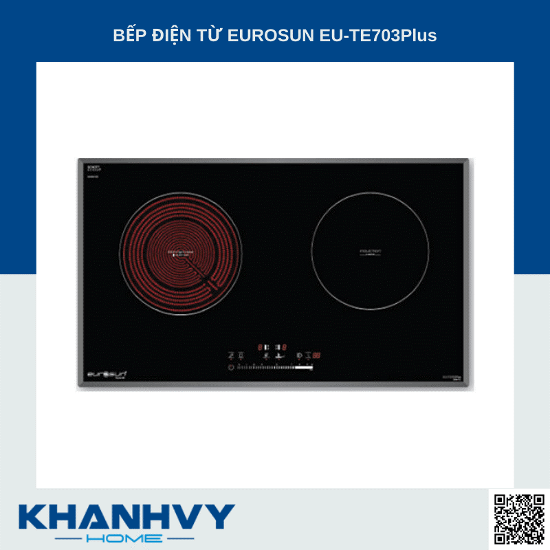 Bếp điện từ Eurosun EU-TE703PLUS tại Khánh Vy Home