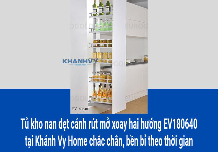 Tủ kho nan dẹt cánh rút mở xoay hai hướng EV180640 tại Khánh Vy Home chắc chắn, bền bỉ theo thời gian