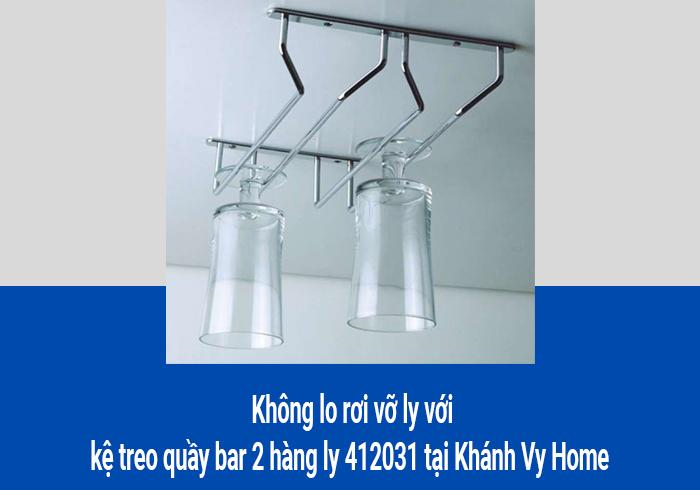  Không lo rơi vỡ ly với kệ treo quầy bar 2 hàng ly 412031 tại Khánh Vy Home