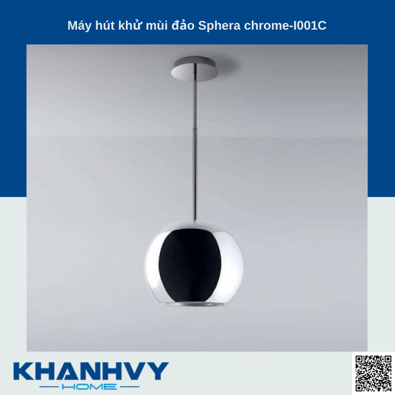 Sản phẩm máy hút khử mùi đảo Sphera chrome-I001C