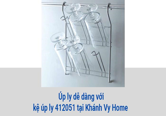  Úp ly dễ dàng với kệ úp ly 412051 tại Khánh Vy Home