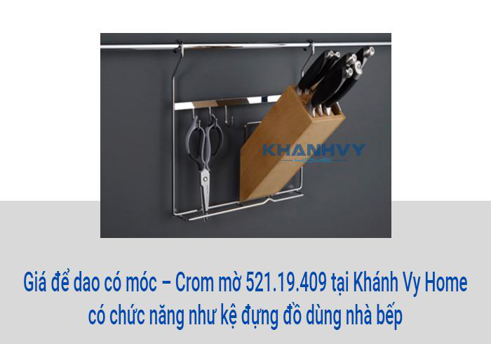 Giá để dao có móc – Crom mờ 521.19.409 tại Khánh Vy Home có chức năng như kệ đựng đồ dùng nhà bếp