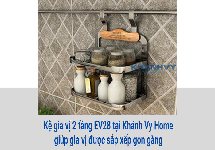 Kệ gia vị 2 tầng EV28 tại Khánh Vy Home giúp gia vị được sắp xếp gọn gàng