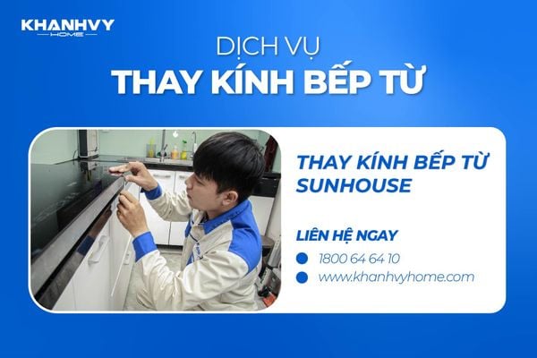 Thay kính bếp từ Sunhouse