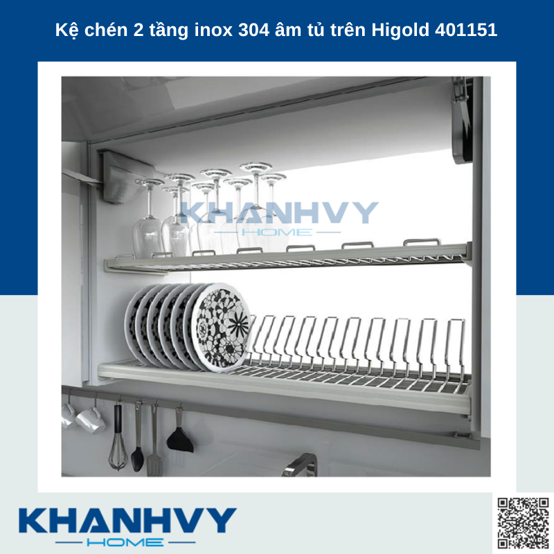  Sản phẩm kệ chén 2 tầng inox 304 âm tủ trên Higold 401151, 401152, 401153, 401154 chính hãng tại Khánh Vy Home