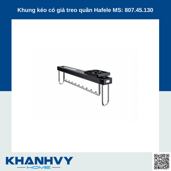 Khung kéo có giá treo quần Hafele MS: 807.45.130