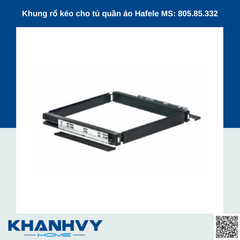 Khung rổ kéo cho tủ quần áo Hafele MS: 805.85.332