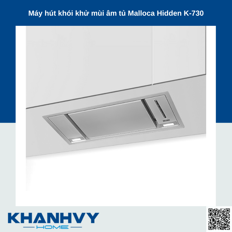 Máy hút khói khử mùi âm tủ Malloca Hidden K-730