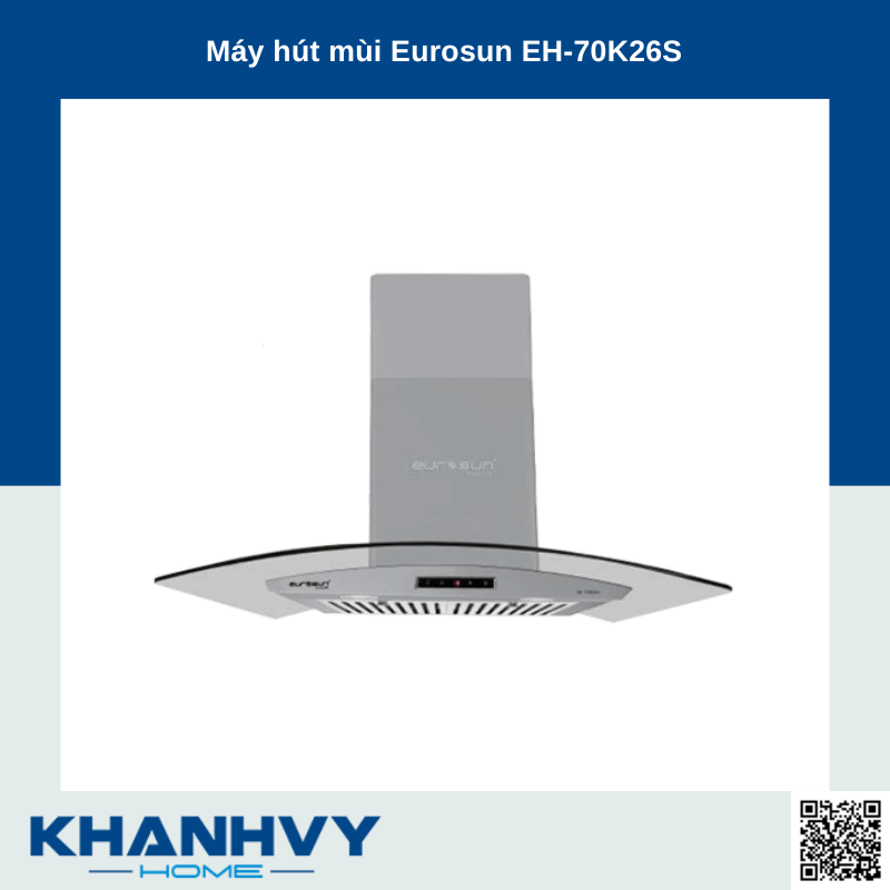Sản phẩm máy hút mùi Eurosun EH-70K26S