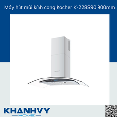 Máy hút mùi kính cong Kocher K-228S90 900mm