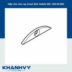 Nắp che cho ray trượt đơn Hafele MS: 403.55.060