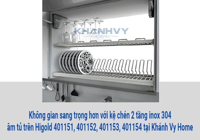  Không gian sang trọng hơn với kệ chén 2 tầng inox 304 âm tủ trên Higold 401151, 401152, 401153, 401154 tại Khánh Vy Home
