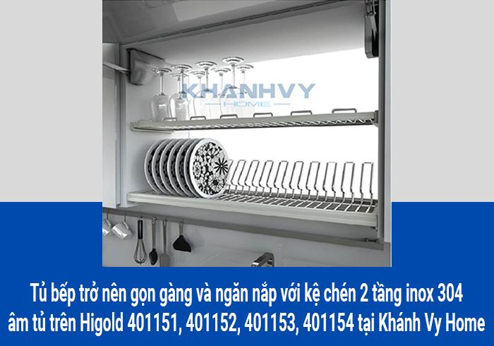  Tủ bếp trở nên gọn gàng và ngăn nắp với kệ chén 2 tầng inox 304 âm tủ trên Higold 401151, 401152, 401153, 401154 tại Khánh Vy Home