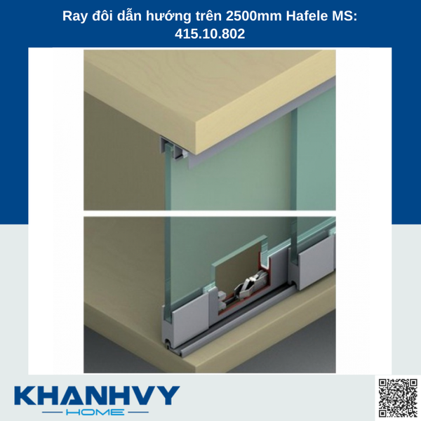 Ray đôi dẫn hướng trên 2500mm Hafele MS: 415.10.802