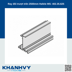 Ray đôi trượt trên 2500mm Hafele MS: 402.35.625