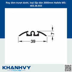 Ray đơn trượt dưới, loại lắp dán 3000mm Hafele MS: 403.36.933