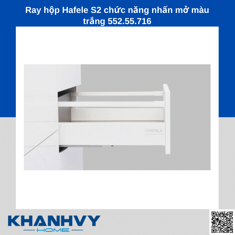 Ray hộp Hafele S2 chức năng nhấn mở màu trắng 552.55.716 chính hãng tại Khánh Vy Home