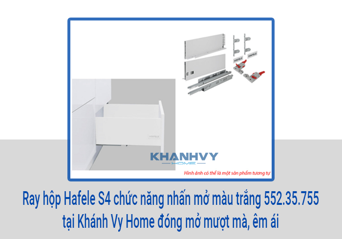  Ray hộp Hafele S4 chức năng nhấn mở màu trắng 552.35.755 tại Khánh Vy Home đóng mở mượt mà, êm ái