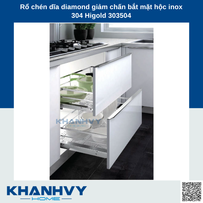 Sản phẩm rổ chén dĩa diamond giảm chấn bắt mặt hộc inox 304 303502, 303504, 303505 chính hãng Higold tại Khánh Vy Home