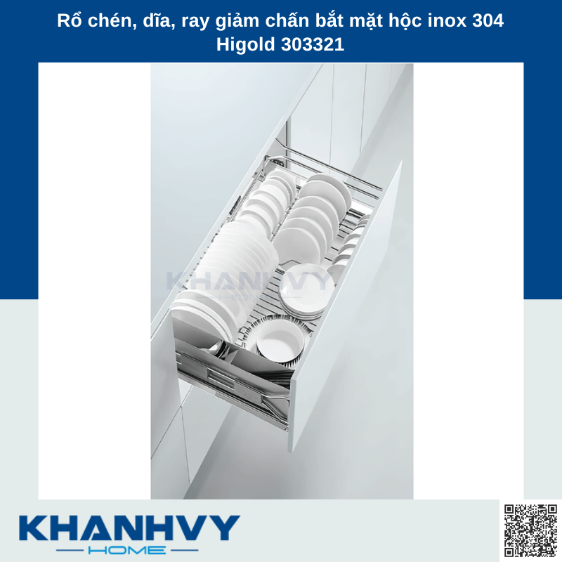 Sản phẩm rổ chén, dĩa, ray giảm chấn bắt mặt hộc inox 304 303321, 303322, 303324, 303325 chính hãng Higold tại Khánh Vy Home