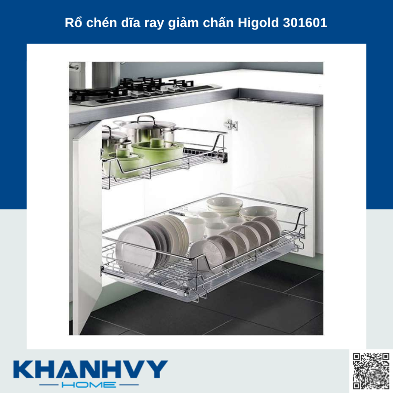  Sản phẩm rổ chén dĩa ray giảm chấn Higold 301607, 301601, 301606, 301602, 301603 chính hãng tại Khánh Vy Home
