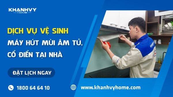 Vệ sinh Máy hút mùi âm tủ, cổ điển