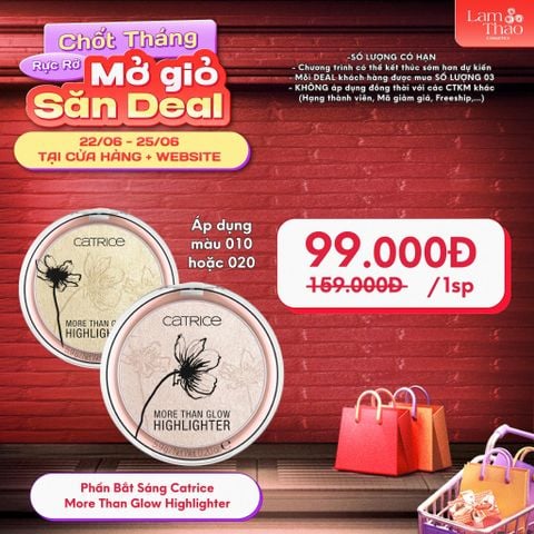  [DEAL 22/6 - 25/6 GIÁ SỐC ÁP DỤNG MÀU 010, 020] Phấn Bắt Sáng Catrice More Than Glow Highlighter 