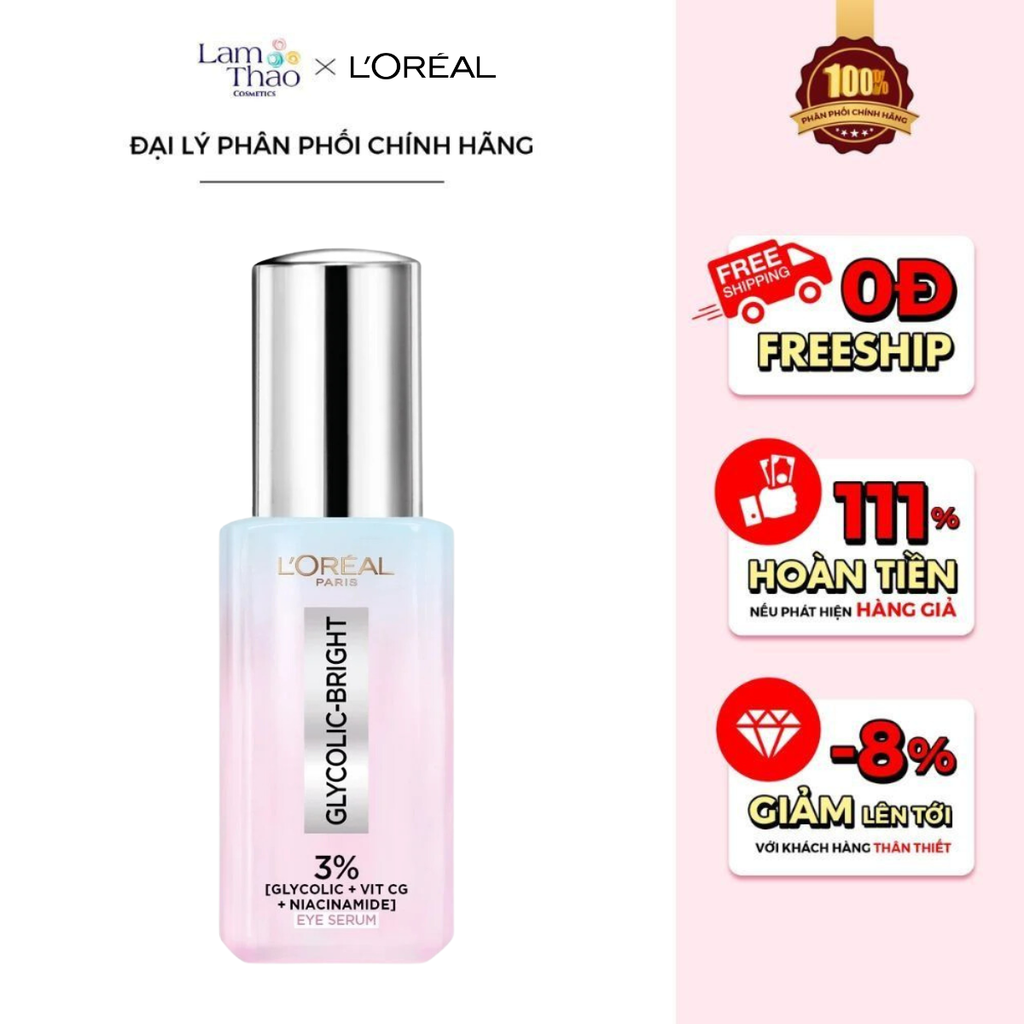 [HĐ LOREAL 399K TẶNG TÚI CANVAS LOREAL] Tinh Chất Dưỡng Sáng Giảm Quầng Thâm Vùng Mắt Loreal Paris Glycolic Bright Dark Circle Eye Serum