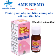 AmeBismo - Bismuth 525mg - Hỗn dịch uống giảm nhẹ triệu chứng rối loạn tiêu hóa