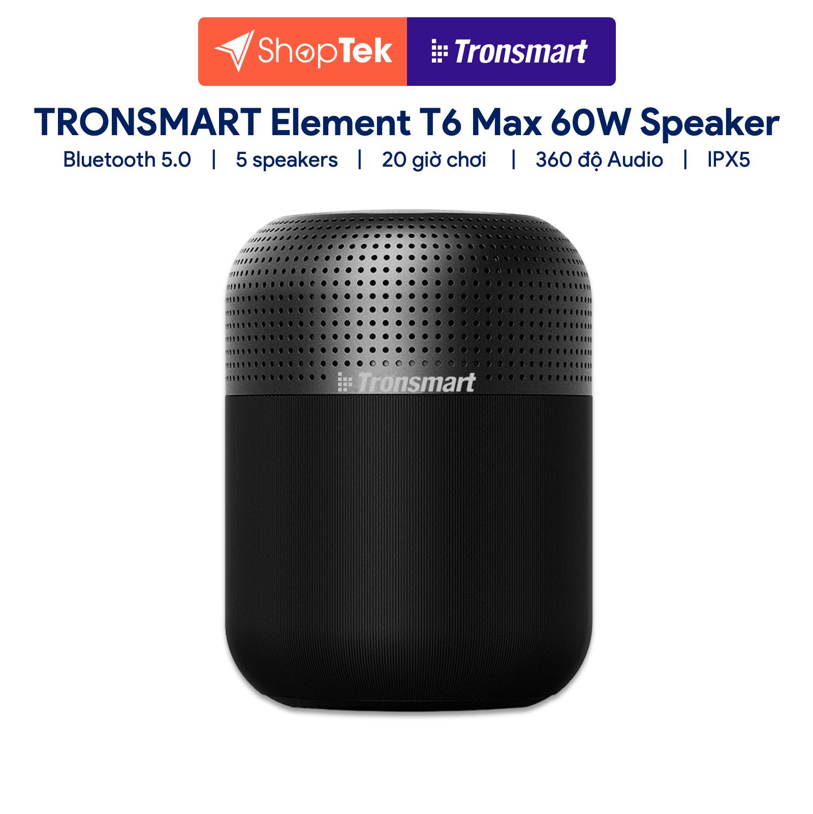 TRONSMART Loa Bluetooth Element T6 Max 60W – SHOPTEK VIETNAM