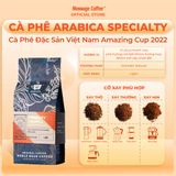  Cà Phê Đặc Sản Arabica - Top 2Amazing cup 2022, Cafe Specialty Arabica gu tinh tế từ Message Coffee Gói 200g 