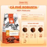  Cà phê Robusta nguyên chất rang mộc 100% vị truyền thống đậm đà thơm nồng cafe pha phin ngon gói 500gr từ Message Coffee 