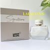 Nước Hoa Nữ MontBlanc Signature EDP For Women 90ml - phong cách Nữ tính, nhẹ nhàng, quyến rũ