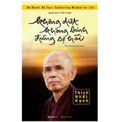 Không Diệt Không Sinh Đừng Sợ Hãi (Tái Bản 2022)