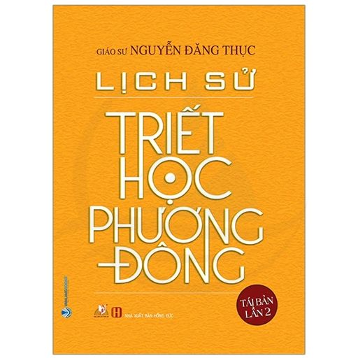 Lịch Sử Triết Học Phương Đông (Tái Bản 2020)