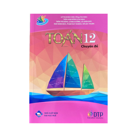 Cùng Khám Phá Toán 12 Chuyên Đề