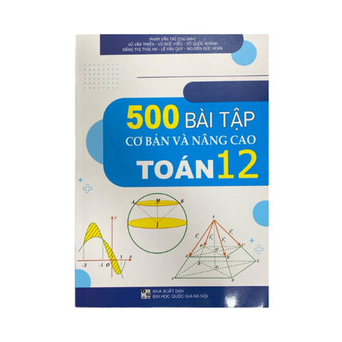  500 Bài Tập Cơ Bản Và Nâng Cao Toán 12 