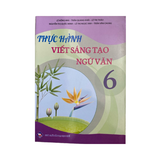 Thực Hành Viết Sáng Tạo Ngữ Văn Lớp 6