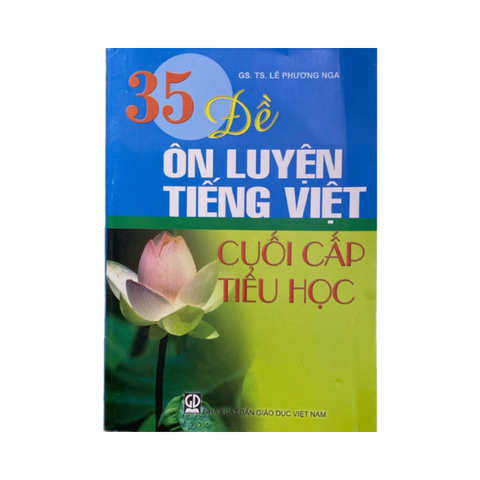35 Đề Ôn Luyện Tiếng Việt Cuối Cấp Tiểu Học